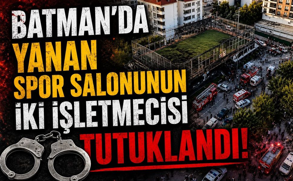 Batman’da Yanan Spor Salonunun İki İşletmecisi Tutuklandı