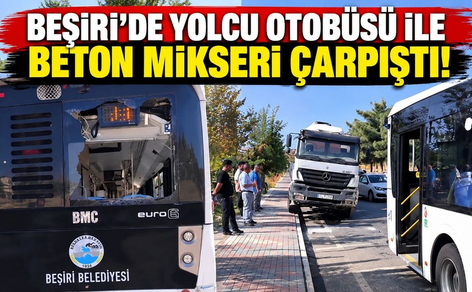 Beşiri’de Yolcu Otobüsü ile Beton Mikseri Çarpıştı!