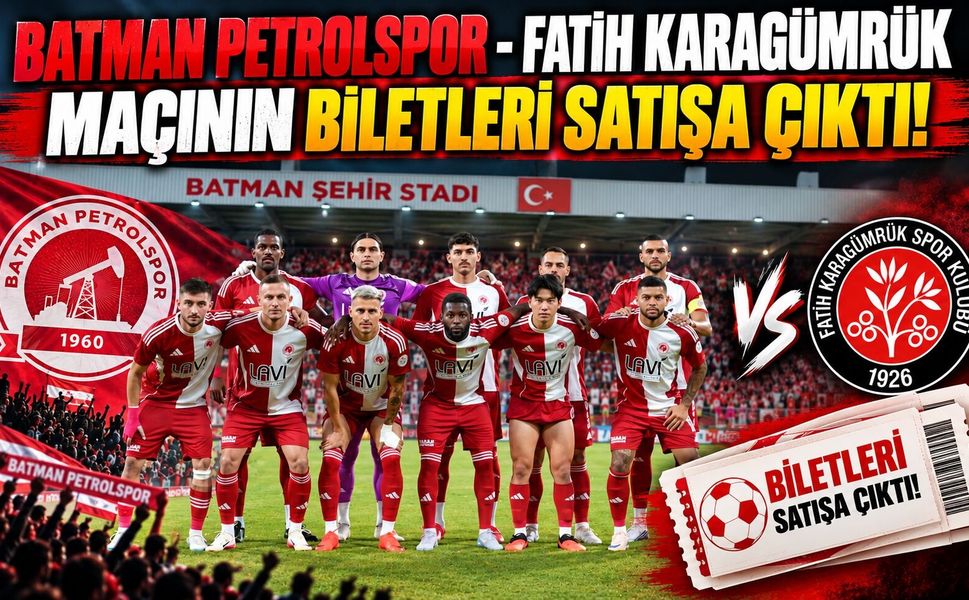 Batman Petrolspor - Fatih Karagümrük Maçının Biletleri Satışa Çıktı!