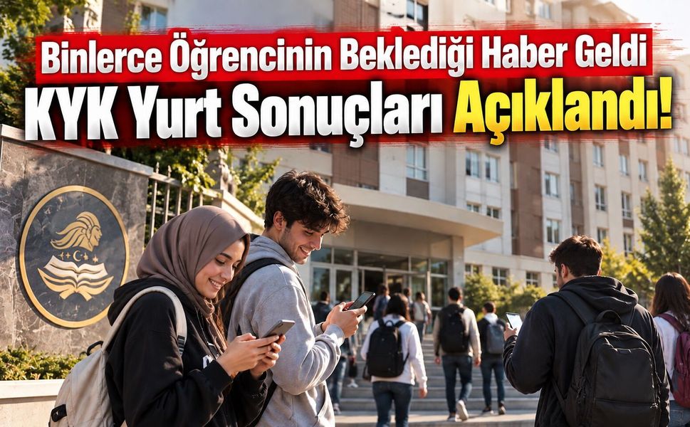 Binlerce Öğrencinin Beklediği Haber Geldi KYK Yurt Sonuçları Açıklandı!