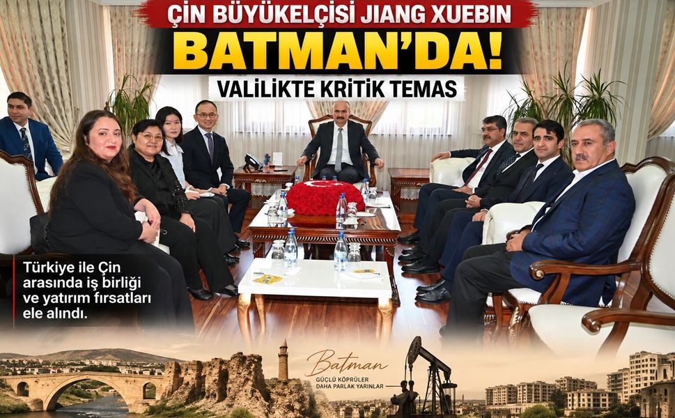 Çin Büyükelçisi Jiang Xuebin Batman’da! Valilikte Kritik Temas