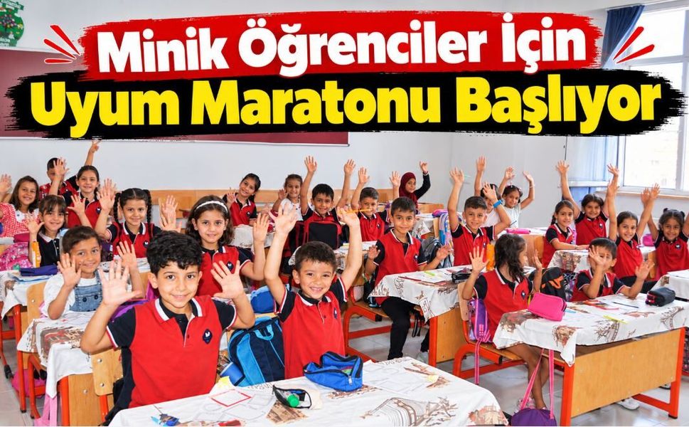 Minik Öğrenciler İçin Uyum Maratonu Başlıyor
