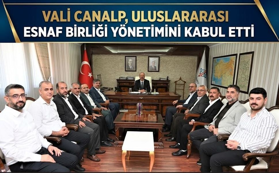Vali Canalp, Uluslararası Esnaf Birliği Yönetimini Kabul Etti