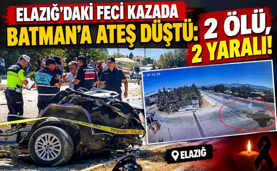 Elazığ'daki Feci Kazada Batman'a Ateş Düştü: 2 Ölü, 2 Yaralı!