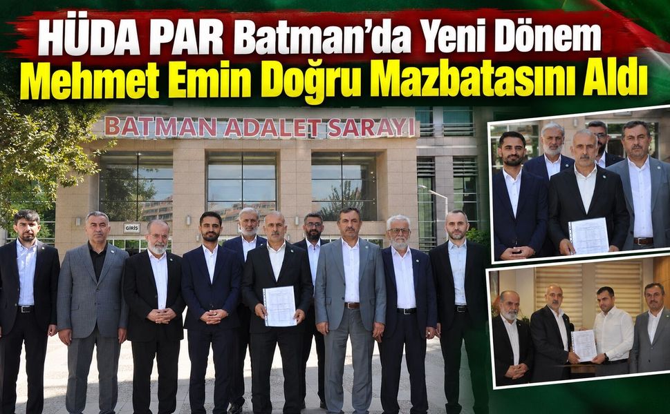 HÜDA PAR Batman’da Yeni Dönem: Mehmet Emin Doğru Mazbatasını Aldı