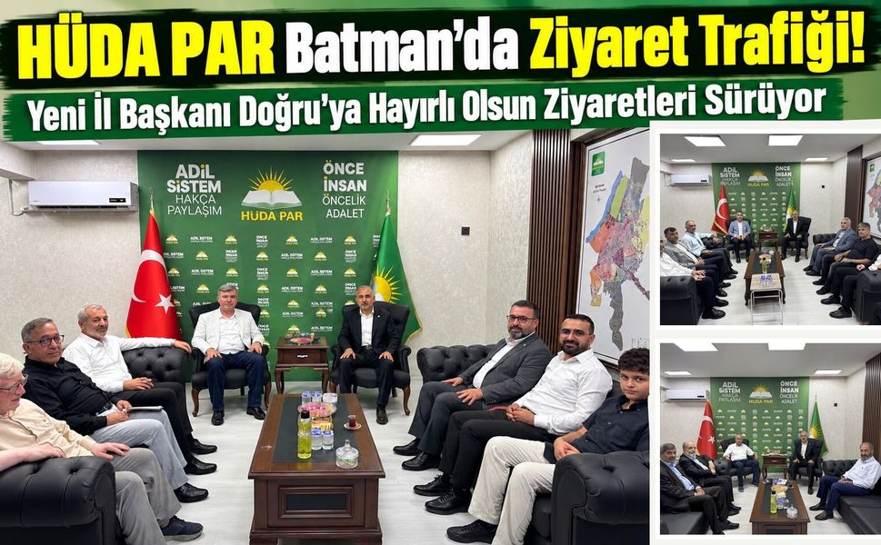 HÜDA PAR Batman’da Ziyaret Trafiği! Yeni İl Başkanı Doğru’ya Hayırlı Olsun Ziyaretleri Sürüyor