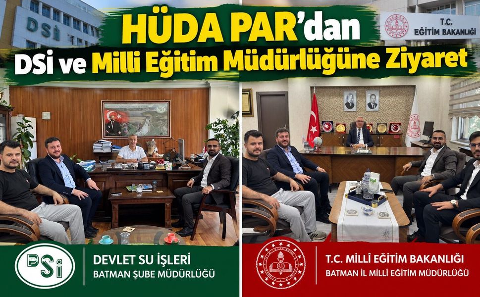 HÜDA PAR’dan DSİ ve Milli Eğitim Müdürlüğüne Ziyaret