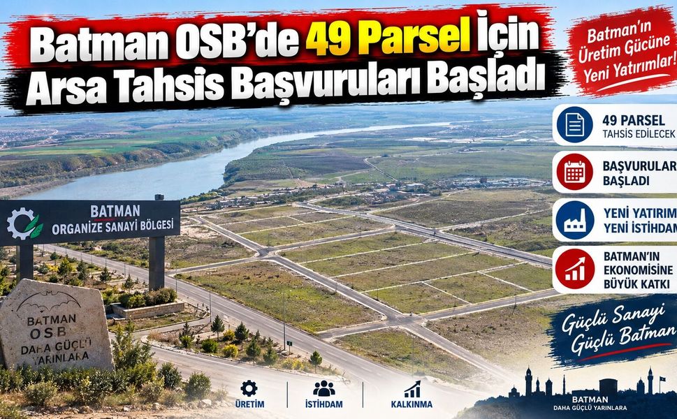 Batman OSB’de 49 Parsel İçin Arsa Tahsis Başvuruları Başladı