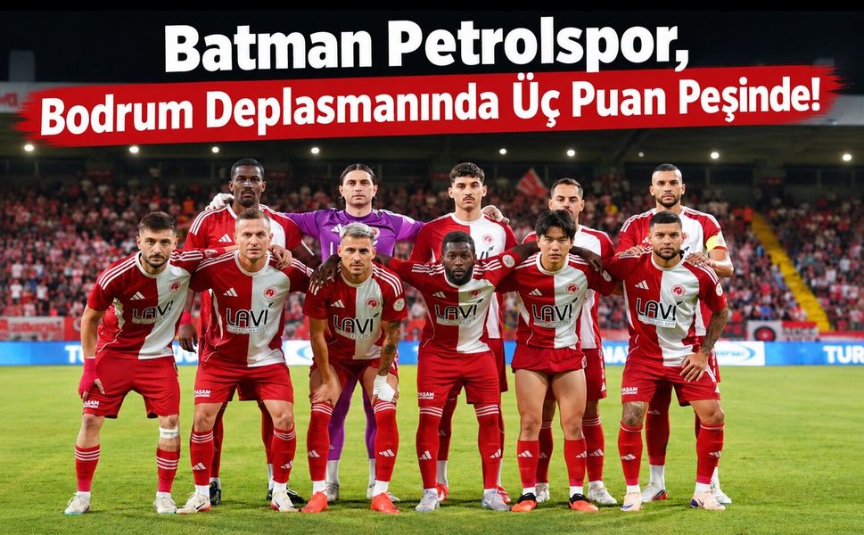 Batman Petrolspor, Bodrum Deplasmanında Üç Puan Peşinde!