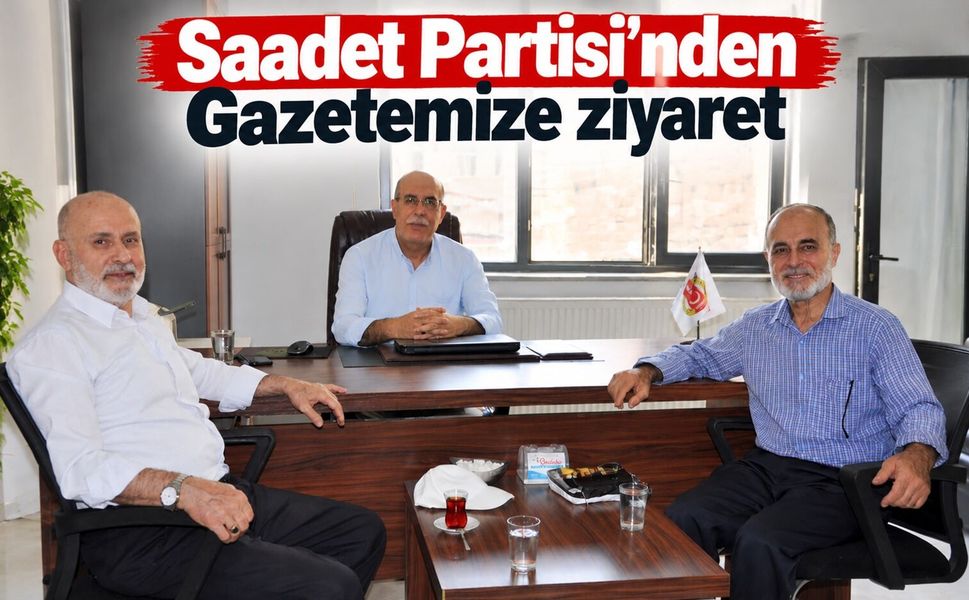Saadet Partisi’nden Gazetemize Ziyaret