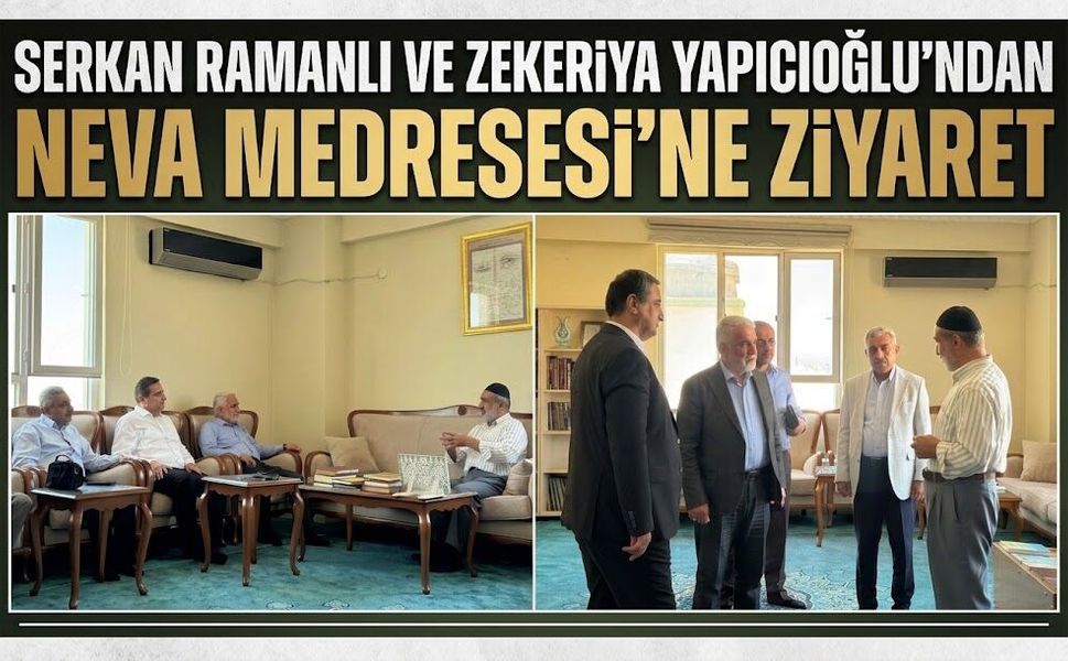 Serkan Ramanlı ve Zekeriya Yapıcıoğlu’ndan Neva Medresesi’ne Ziyaret