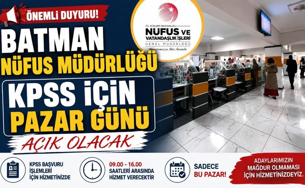 Batman Nüfus Müdürlüğü KPSS İçin Pazar Günü Açık Olacak