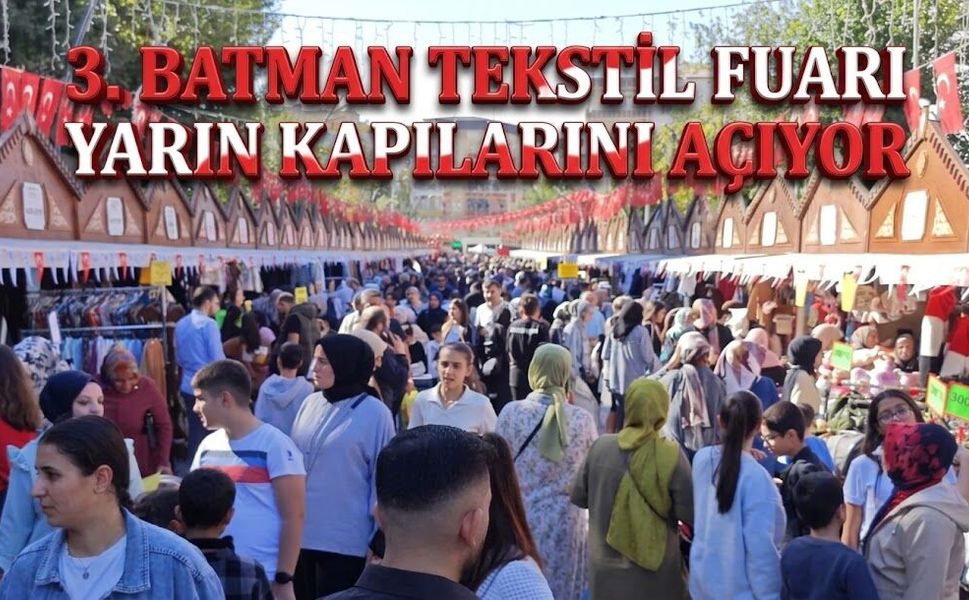 3. Batman Tekstil Fuarı Yarın Kapılarını Açıyor