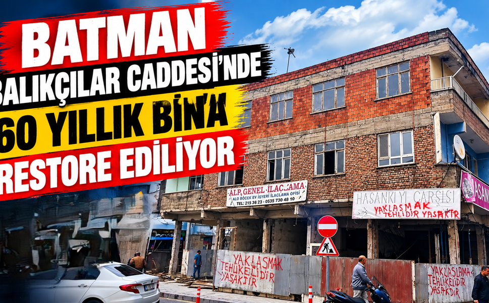 Batman Balıkçılar Caddesi’nde 60 yıllık bina restore ediliyor