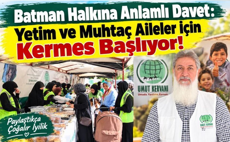 Batman Halkına Anlamlı Davet: Yetim ve Muhtaç Aileler İçin Kermes Başlıyor!