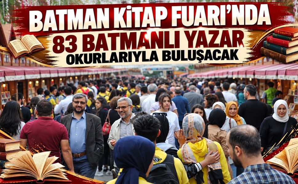 Batman Kitap Fuarı’nda 83 Batmanlı Yazar Okurlarıyla Buluşacak