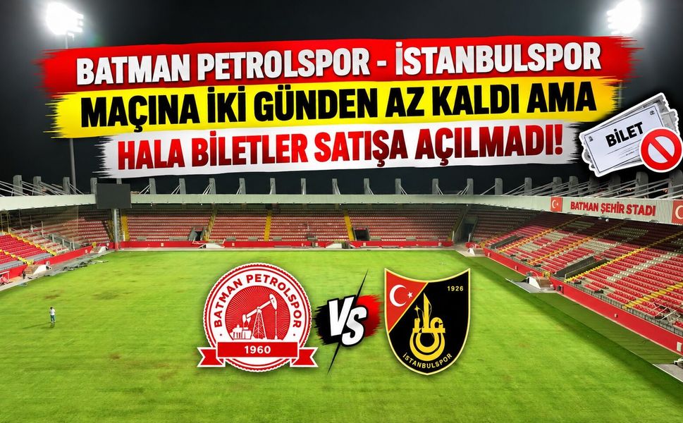 Batman Petrolspor - İstanbulspor Maçına İki Günden Az Kaldı Ama Hala Biletler Satışa Açılmadı!