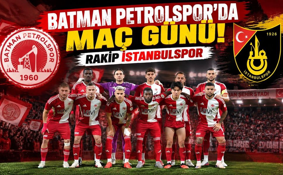 Batman Petrolspor’da Maç Günü! Rakip İstanbulspor