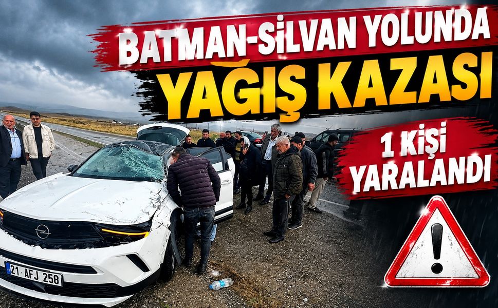 Batman-Silvan Yolunda Yağış Kazası: 1 Kişi Yaralandı