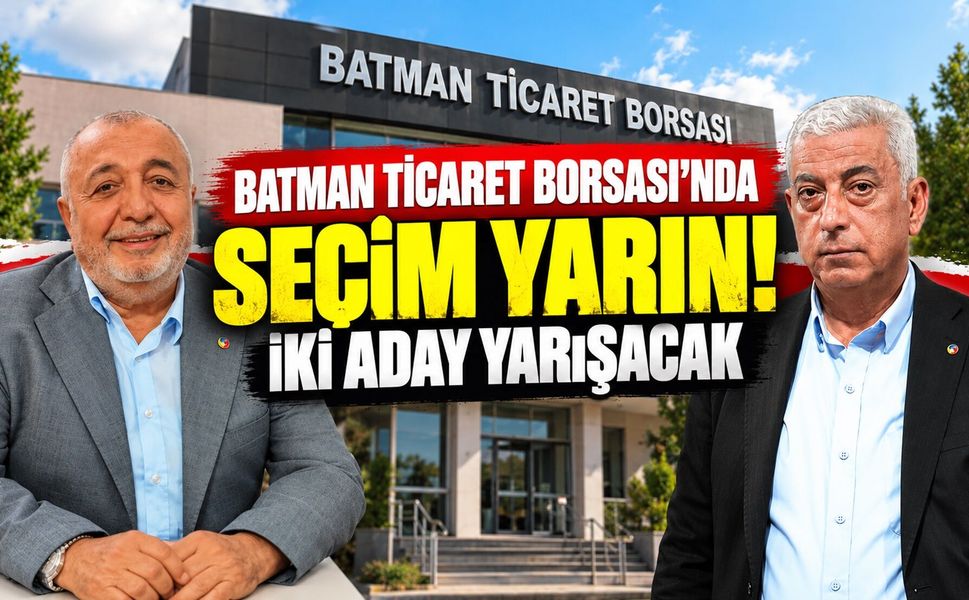 Batman Ticaret Borsası’nda Seçim Yarın! İki Aday Yarışacak