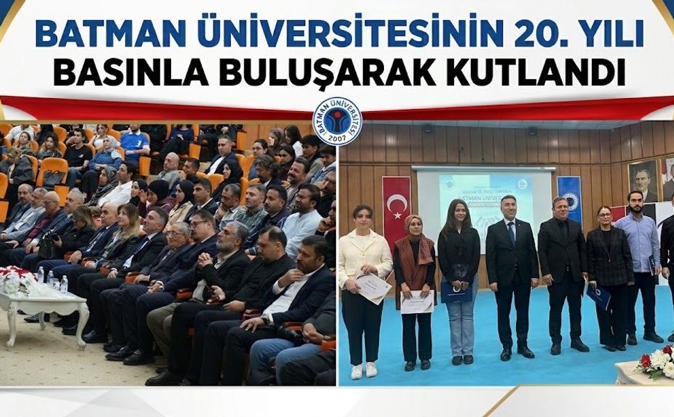 Batman Üniversitesinin 20. Yılı Basınla Buluşarak Kutlandı