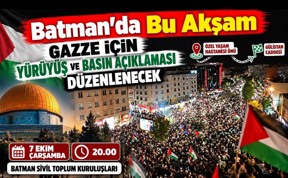 Batman’da Bu Akşam Gazze İçin Yürüyüş ve Basın Açıklaması Düzenlenecek