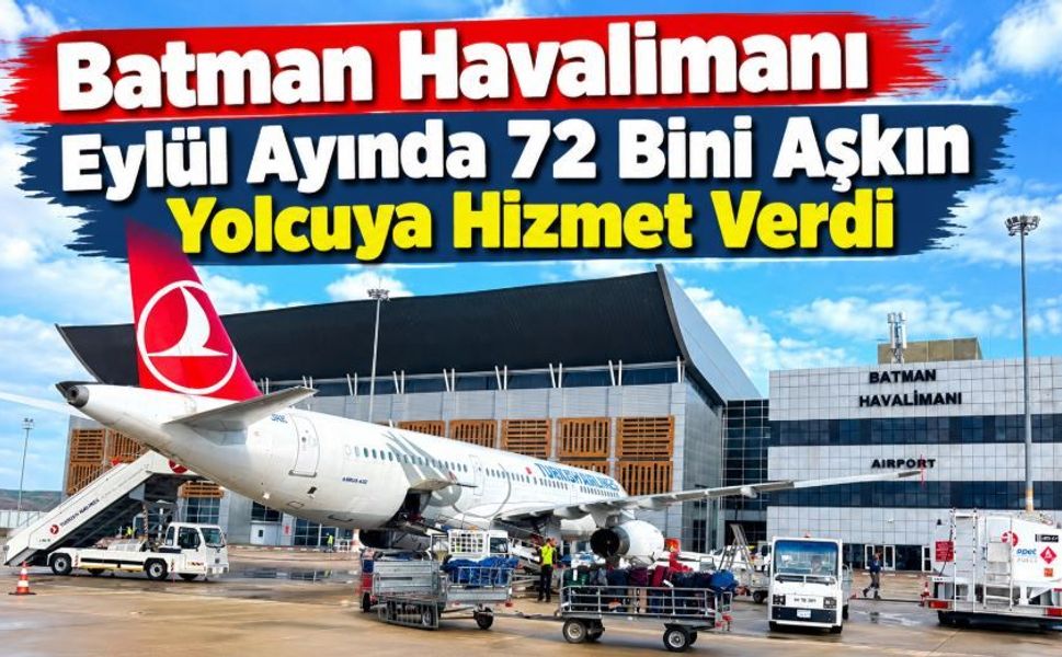 Batman Havalimanı Eylül Ayında 72 Bini Aşkın Yolcuya Hizmet Verdi