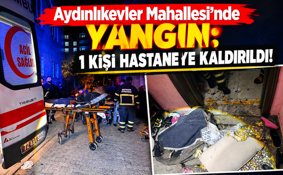 Aydınlıkevler Mahallesi’nde Yangın: 1 Kişi Hastaneye Kaldırıldı!