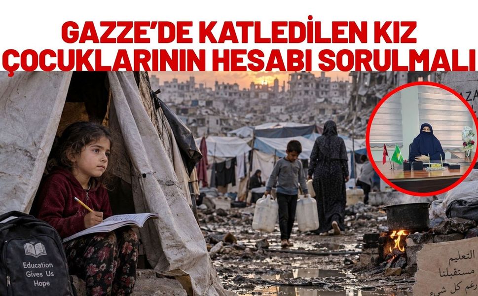 Gazze’de Katledilen Kız Çocuklarının Hesabı Sorulmalı