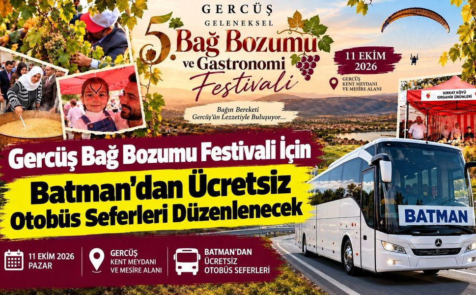 Gercüş Bağ Bozumu Festivali İçin Batman’dan Ücretsiz Otobüs Seferleri Düzenlenecek