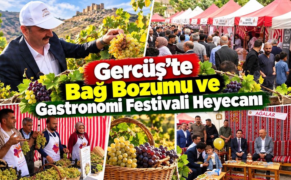 Gercüş’te Bağ Bozumu ve Gastronomi Festivali Heyecanı