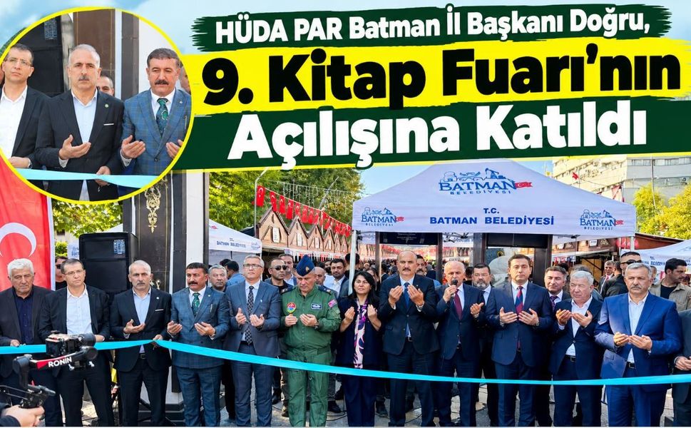 HÜDA PAR Batman İl Başkanı Doğru, 9. Kitap Fuarı’nın Açılışına Katıldı