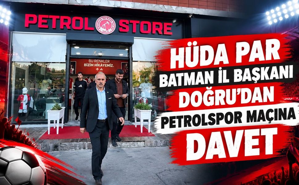 HÜDA PAR Batman İl Başkanı Doğru’dan Petrolspor Maçına Davet
