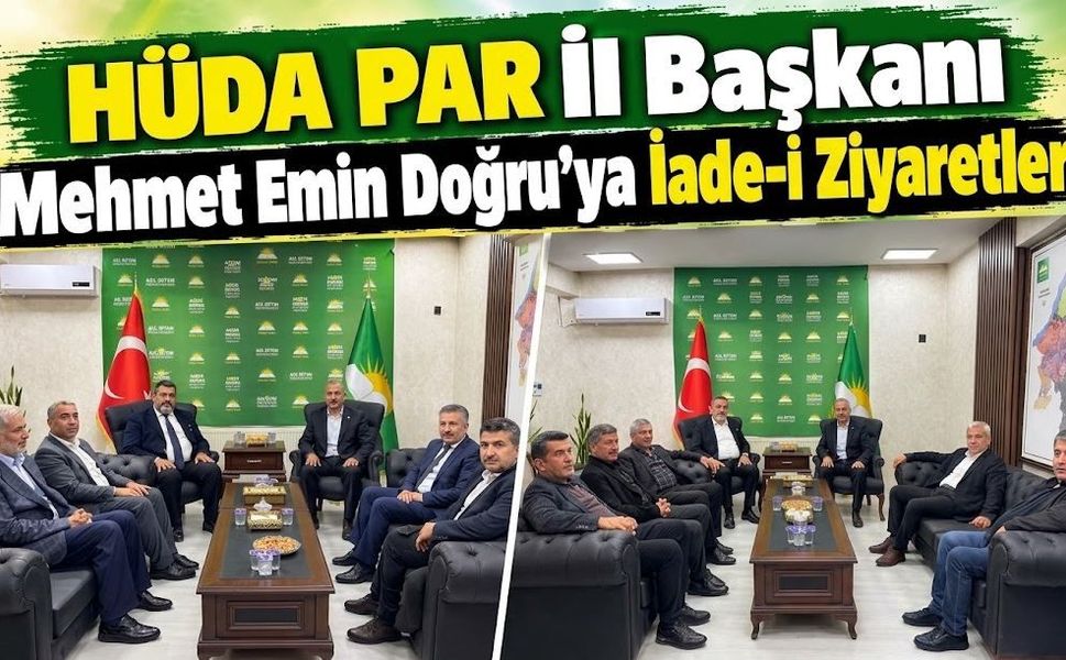HÜDA PAR İl Başkanı Mehmet Emin Doğru’ya İade-i Ziyaretler