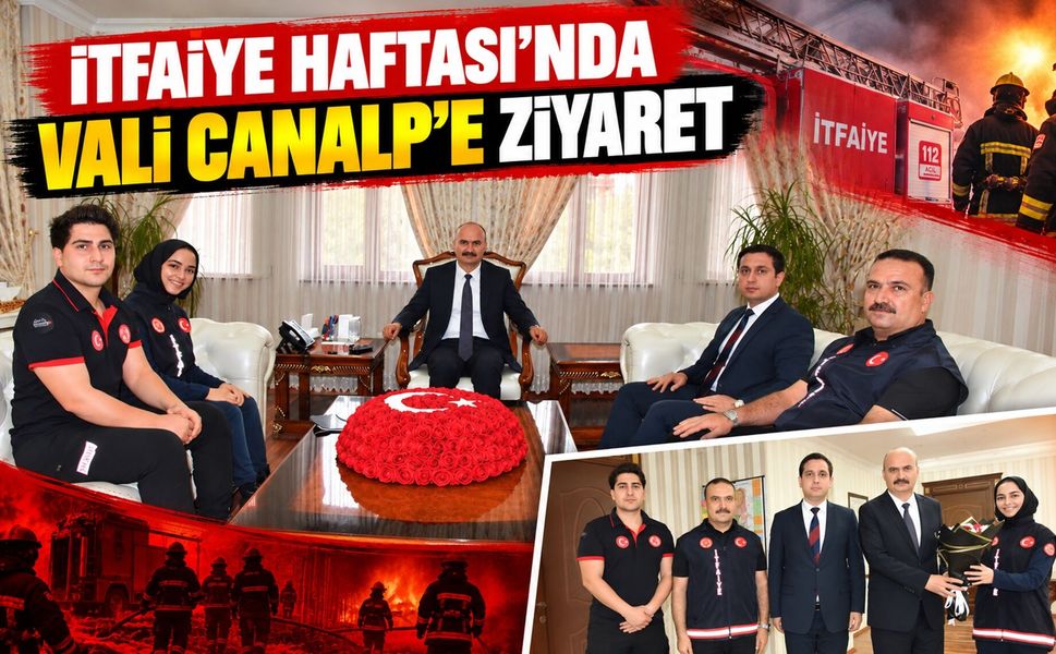 İtfaiye Haftası’nda Vali Canalp’e Ziyaret