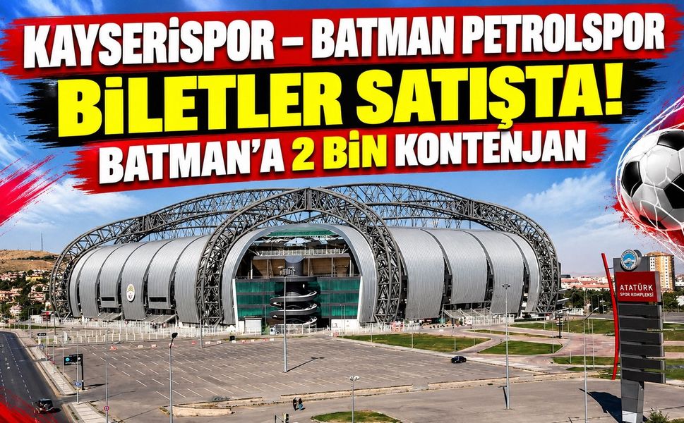 Kayserispor – Batman Petrolspor Maçının Biletleri Satışta! Batman’a 2 Bin Kontenjan
