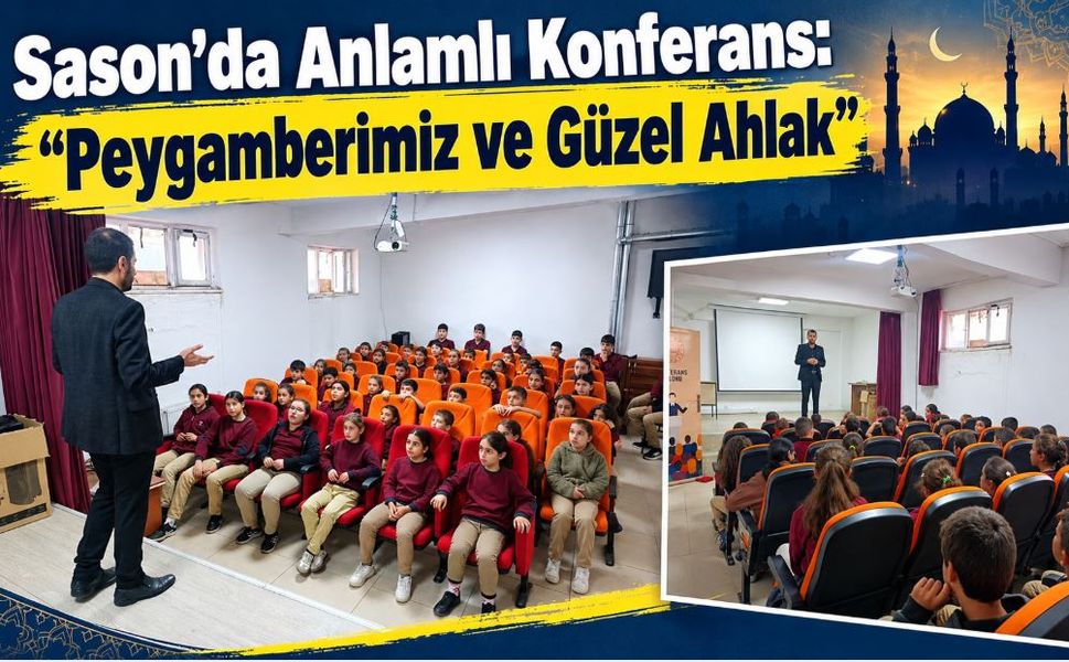 Sason'da Anlamlı Konferans: "Peygamberimiz ve Güzel Ahlak"