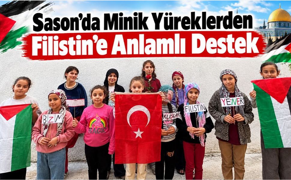 Sason’da Minik Yüreklerden Filistin’e Anlamlıdır Destek