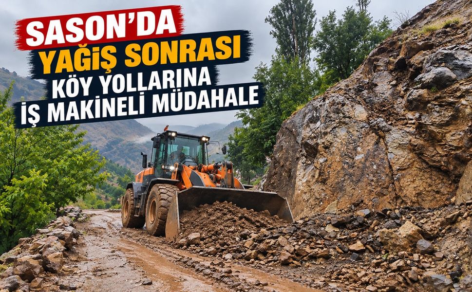 Sason’da Yağış Sonrası Köy Yollarına İş Makineli Müdahale