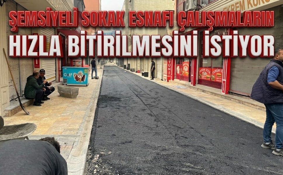 Şemsiyeli Sokak Esnafı Çalışmaların Hızla Bitirilmesini İstiyor