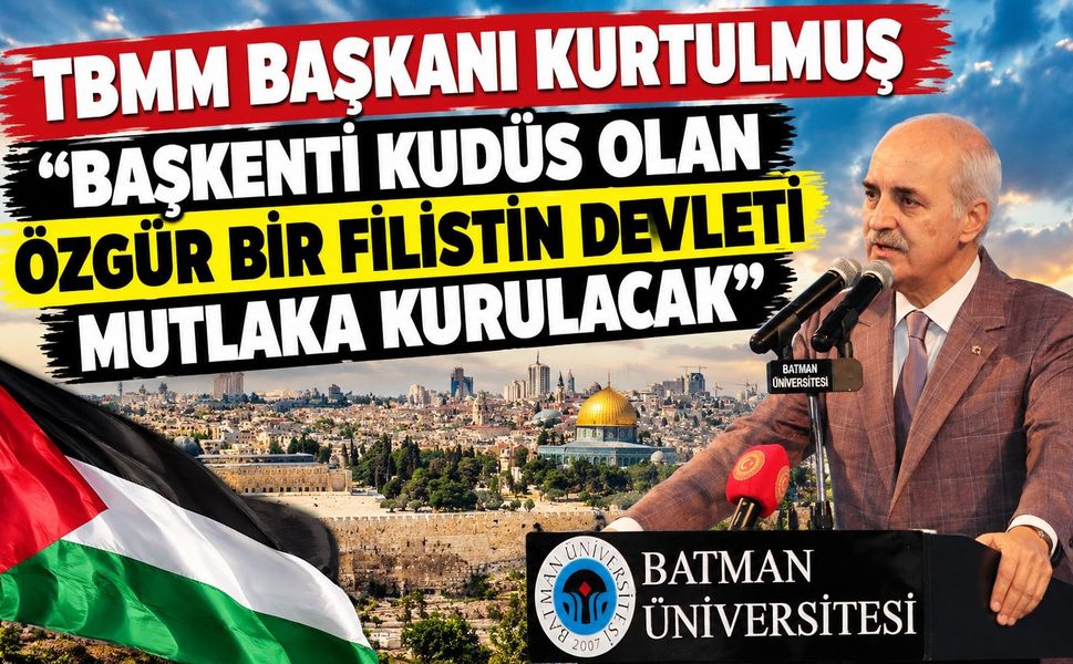 TBMM Başkanı Kurtulmuş: “Başkenti Kudüs Olan Özgür Bir Filistin Devleti Mutlaka Kurulacak”