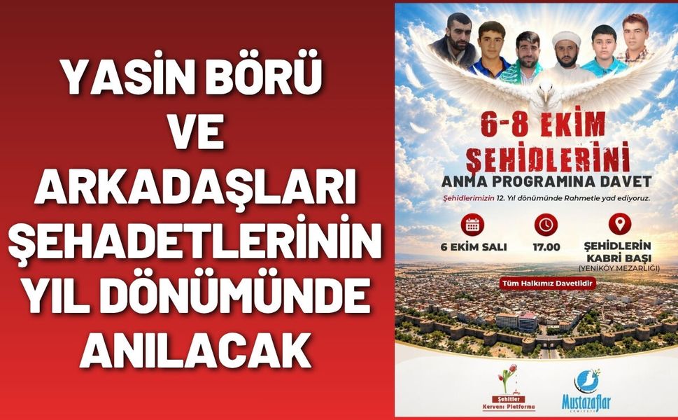 Yasin Börü ve arkadaşları şehadetlerinin yıl dönümünde anılacak